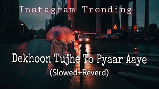 Dekhoon Tujhe To Pyaar Aaye  Lofi Song 🌼 Instagram Trending Song🖤❤️HimeshReshammiyaMelodies [upl. by Grimbald]