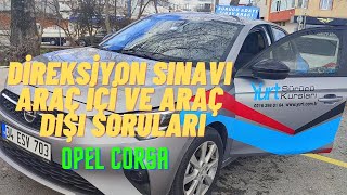 Direksiyon Sınavı Araç içi ve Araç Dışı Tanıtımı OPEL CORSA direksiyondersi direksiyonsınavı [upl. by Noneek]