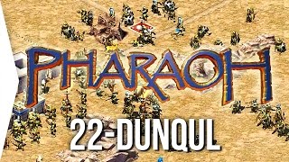 Pharaoh ► Mission 22 Dunqul Oasis  1080p Widescreen  Lets Play Game [upl. by Aubreir638]