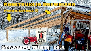 Konstrukcja drewniana STAWIAMY WIATĘ na traktory 🚜 Część 4 wiata diy zróbToSam mieszczuchNaWsi [upl. by Aiuqet405]