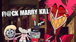 Alastor plays Fck Marry or Kill [upl. by Ahtenak]