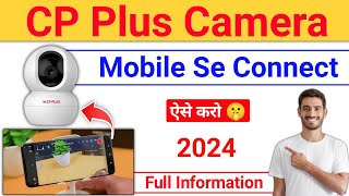 Cp plus camera ko mobile se kaise connect kare  cp plus camera mobile connect 2024  cp plus camera [upl. by Ahsillek248]