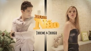 Thaeme amp Thiago part Luan Santana  Hoje não Clipe Oficial [upl. by Lennox480]