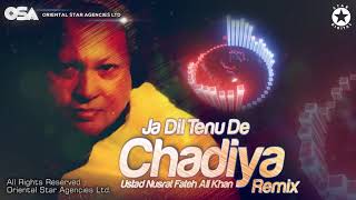 Ja Dil Tenu De Chadiya Remix  Nusrat Fateh Ali Khan  complete full version  OSA Worldwide [upl. by Ennairod]