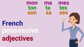 French possessive adjectives  Les adjectifs possessifs [upl. by Anecusa]