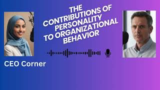 What Drives Organizational Behavior PERSONALITY Holds The Key [upl. by Dracir]