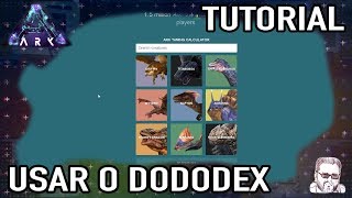 Usar o Dododex para Domar com Eficácia Ark App Tutorial PT [upl. by Pammy]