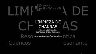 LIMPIEZA DE CHAKRAS ivandonalson subelavibraciom amor chakras [upl. by Eddy]