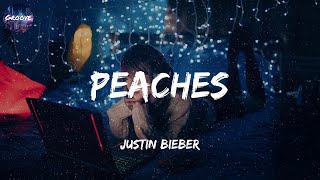 Justin Bieber  Peaches Lyrics [upl. by Davide]