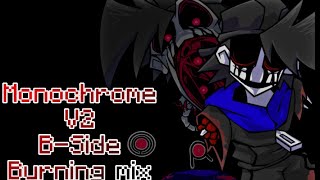 Fnf monochrome v2 b sideburning mix [upl. by Towroy]