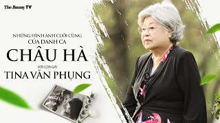 Những hình ảnh cuối cùng của danh ca Châu Hà với con gái Tina Văn Phụng [upl. by Eirolav]