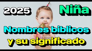 Bonitos Nombres bíblicos Niña 2025 [upl. by Marie-Jeanne981]