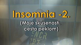 Insomnia  Keď nezaspíš nie si to ty [upl. by Sirej]