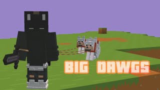 BIG DAWGS in pojavlauncher [upl. by Hussar]