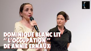 Lecture quotL’Occupationquot de Annie Ernaux par Dominique Blanc [upl. by Eads403]