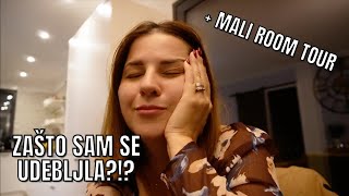 ZAŠTO SAM SE UDEBLJALA I MALI ROOM TOUR  VLOG  mama 4 djece [upl. by Ellsworth70]