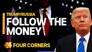 TrumpRussia Follow the money 13  Four Corners [upl. by Ahsieki]