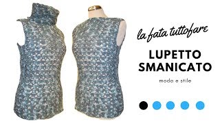 TUTORIAL maglia lupetto senza manichelafatatuttofare [upl. by Lecroy43]