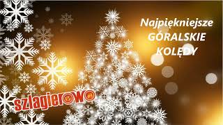 🎄Najpiękniejsze GÓRALSKIE KOLĘDY  składanka  Kapela Ogórki  AUDIO [upl. by Boland159]