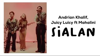 Juicy Luicy amp Andrian Khalif ft Mahalini  Sialan Lirik Lagu [upl. by Aimerej876]