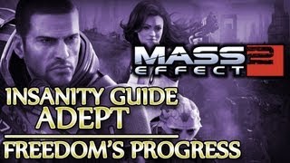 Ⓦ Mass Effect 2 ▪ Insanity Adept Guide  Freedoms Progress [upl. by Sherar]