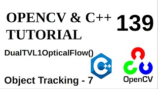 OPENCV amp C TUTORIALS  139  Object Tracking  7  DualTVL1OpticalFlow [upl. by Nanahs]