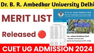 Dr Br Ambedkar University Delhi Cuet UG Merit List 2024  cut off admission Merit List Hostel [upl. by Kimber]