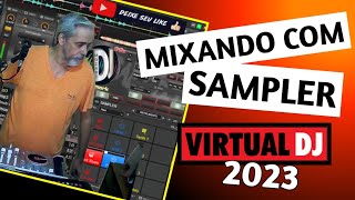 Como Mixar usando Sampler como base no Virtual Dj [upl. by Yrellih]