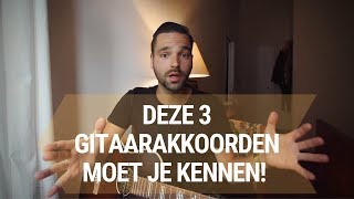 Gitaar Akkoorden Leren Spelen Voor Beginners  Deze 3 Gitaarakkoorden MOET je kennen [upl. by Wilda956]