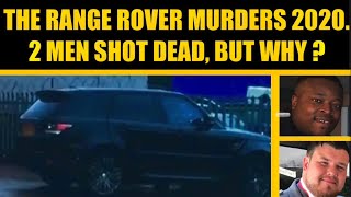 Range Rovers Murders 2020 Two victims echo a crime of the past but reason is even more disturbing [upl. by Chemar552]