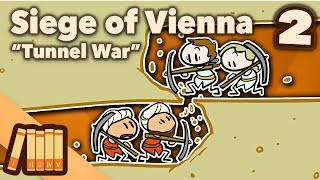 Siege of Vienna  Tunnel War  Part 2  Extra History [upl. by Dyol]