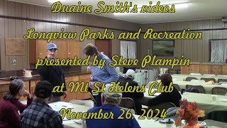 11 26 2024 MSHC Longview Parks and Recreation  Mt St Helens Club meeting November 26 2024 [upl. by Anivas]