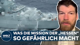 KRIEG IN NAHOST Schutzschild gegen Huthis Fregatte quotHessenquot auf gefährlicher Mission im Roten Meer [upl. by Fridell750]