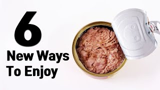 6 Easy Canned Tuna Recipes Tuna Hack [upl. by Anina]