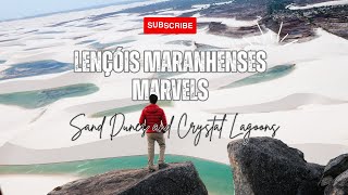 Lençóis Maranhenses National Park Unveiled  Your Ultimate Adventure Begins Now [upl. by Elyod993]