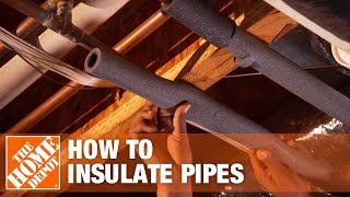 How to Insulate Pipes Weatherization Tips  The Home Depot [upl. by Spatola]