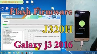 Flash firmware Samsung J320H by Odin3 v312 3 [upl. by Alahc]