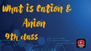 cation and anion difference between cation and anion class 9Ch 01 ChemistryMatric part 1 [upl. by Evangelia]