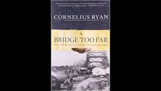 A Bridge Too Far By Cornelius Ryan [upl. by Yhprum]