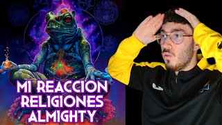 🔥REACCION RELIGIONES NUEVO ALBUM DE ALMIGHTY [upl. by Peisch179]