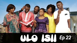 Ulo Isii Episode 22  Stan Nze Chinenye Uyanna  🎬 Nigerian Movies 2024 Latest  Nollywood Movies [upl. by Annnora222]