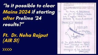 Can you clear Mains 2024 if you are starting prep after Prelims 24 ft Dr Neha RajputAIR 51 [upl. by Hannah]