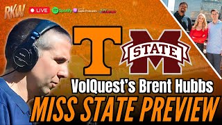 VolQuests Brent Hubbs Whats next for the Vol Network VolsMississippi State preview [upl. by Doownel]