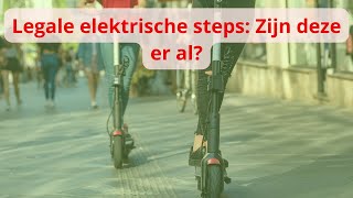 Legale Elektrische Step Welke Step Mag de Weg Op [upl. by Reta996]