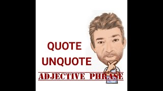 Quote Unquote  Adjective Phrase 211 Two Uses  English Tutor Nick P [upl. by Egag]