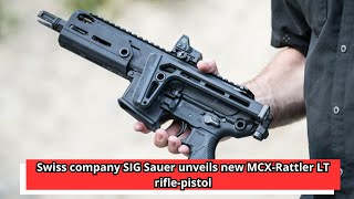 Swiss company SIG Sauer unveils new MCX Rattler LT rifle pistol [upl. by Olodort508]