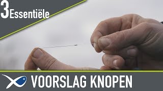 Benelux Match Fishing TV  3 Essentiële Voorslag Knopen [upl. by Aneerahs639]