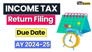 Income Tax Return Filing Last  Due Date  ITR Filing Due Date 202425  Due date ITR filing 202425 [upl. by Anaul]