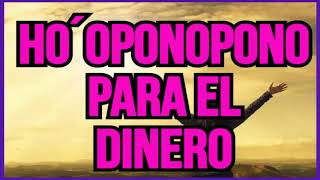 🙌🎧 quotHO´OPONOPONO para EL DINEROquot💖💙 AFIRMACIONES PARA ATRAER DINERO [upl. by Reiser]