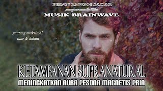 🎧 SITAMPAN ★  Aura Pesona Magnetis Ganteng Maksimal [upl. by Emmit320]